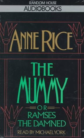 Stock image for The Mummy or Ramses the Damned (Anne Rice) Cassette for sale by Library House Internet Sales