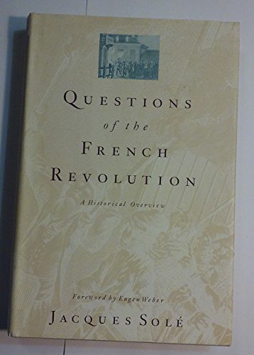 Beispielbild fr Questions of the French Revolution : A Historical Overview zum Verkauf von Better World Books
