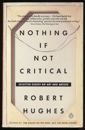 9780394580265: Nothing If Not Critical: Selected Essays on Art and Artists