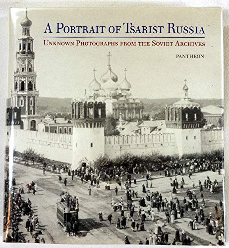 9780394580319: Portrait of Tsarist Russia: Unknown Photographs from the Soviet Archives