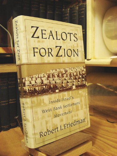 Beispielbild fr Zealots for Zion : Inside Israel's West Bank Settlement Movement zum Verkauf von Gil's Book Loft