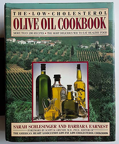 Beispielbild fr The Low-Cholesterol Olive Oil Cookbook : More Than 200 Recipes: The Most Delicious Way to Eat Healthy Food zum Verkauf von Better World Books