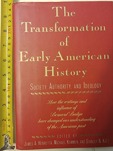 Beispielbild fr The Transformation of Early American History: Society, Authority and Ideology zum Verkauf von Wonder Book