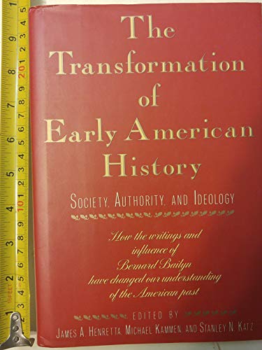 9780394581477: The Transformation of Early American History: Society, Authority and Ideology