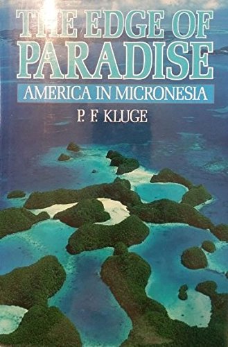 Beispielbild fr The Edge of Paradise: America in Micronesia (a Kolowalu Book) zum Verkauf von ThriftBooks-Atlanta