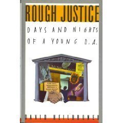 Imagen de archivo de Rough Justice: Days and Nights of a Young D.A. a la venta por More Than Words