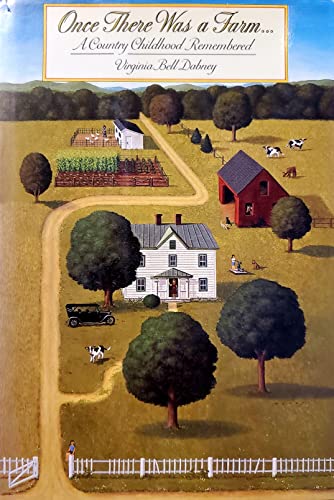 Imagen de archivo de Once There Was a Farm: A Country Childhood Remembered a la venta por ThriftBooks-Dallas