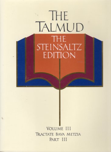 Stock image for The Talmud, Vol. 3: Tractate Bava Metzia, Part 3, the Steinsaltz Editon (English and Hebrew Edition) for sale by Discover Books