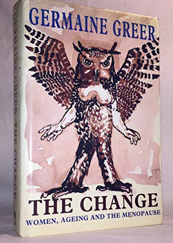 Imagen de archivo de The Change: Women, Aging & the Menopause a la venta por Bear Bookshop, John Greenberg