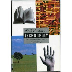 Beispielbild fr Technopoly: The Surrender of Culture to Technology zum Verkauf von SecondSale