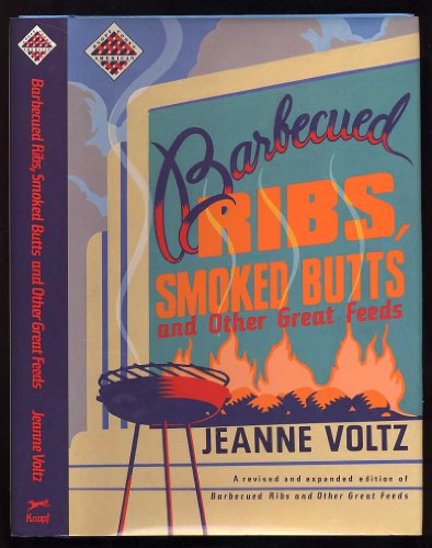 Barbecued Ribs, Smoked Butts, And Other Great Feed (Knopf Cooks American Series)