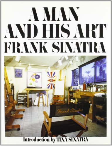 A MAN AND HIS ART: FRANK SINATRA