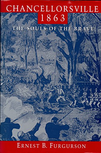 Imagen de archivo de Chancellorsville 1863: The Souls of the Brave a la venta por SecondSale