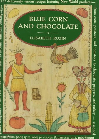 9780394583082: Blue Corn and Chocolate (Knopf Cooks American)