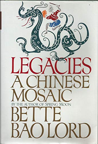 Stock image for Legacies A Chinese Mosaic. for sale by Black Cat Hill Books