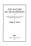 9780394583587: The Nature of Development: A Report from the Rural Tropics on the Quest for Sustainable Economic Growth