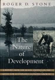 Stock image for The Nature of Development: A Report from the Rural Tropics on the Quest for Sustainable Economi for sale by The Book Merchant, LLC