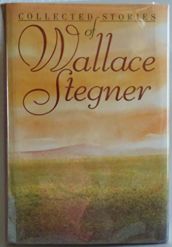 Imagen de archivo de Collected Stories of Wallace Stegner a la venta por More Than Words