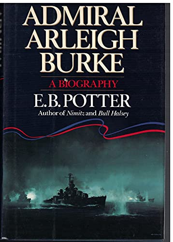 Stock image for Admiral Arleigh Burke for sale by Anybook.com