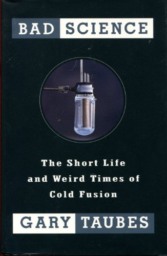 Beispielbild fr Bad Science: The Short Life and Weird Times of Cold Fusion zum Verkauf von ZBK Books