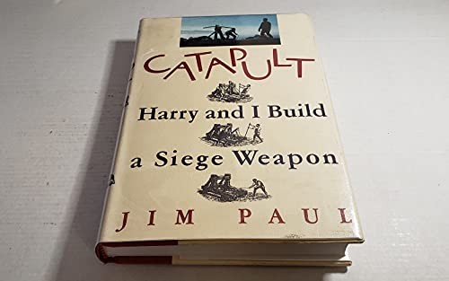 9780394585079: Catapult: Harry and I Build a Siege Weapon
