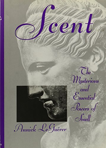 Stock image for Scent: The Mysterious and Essential Powers of Smell for sale by Abacus Bookshop