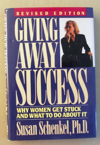 Beispielbild fr Giving Away Success : Why Women Get Stuck and What to Do about It zum Verkauf von Better World Books
