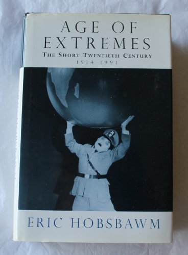 Beispielbild fr Age of Extremes: 1914-1991 zum Verkauf von ThriftBooks-Atlanta