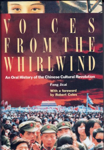 Stock image for Voices from the Whirlwind : An Oral History of the Chinese Cultural Revolution for sale by Better World Books