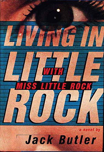 9780394586632: Living in Little Rock With Miss Little Rock: A Novel