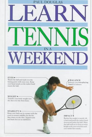 Beispielbild fr Learn Tennis in a Weekend (Learn in a Weekend) zum Verkauf von Wonder Book