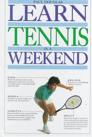 9780394587462: Learn Tennis in a Weekend (Learn in a Weekend)