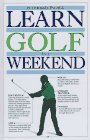 Stock image for Learn Golf in a Weekend (Learn in a Weekend) for sale by Gulf Coast Books