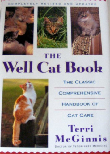 Stock image for The Well Cat Book: The Classic Comprehensive Handbook of Cat Care for sale by Gulf Coast Books