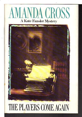Stock image for The Players Come Again: A Kate Fansler Mystery for sale by SecondSale