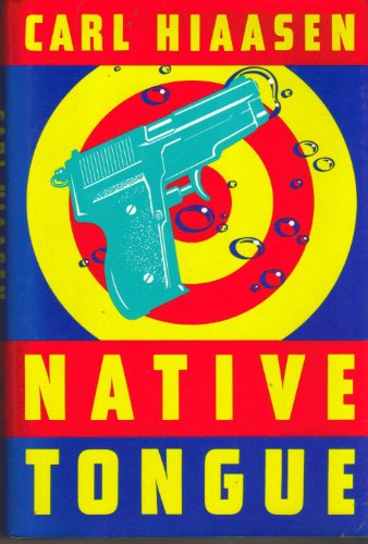 Native Tongue - Hiaasen, Carl