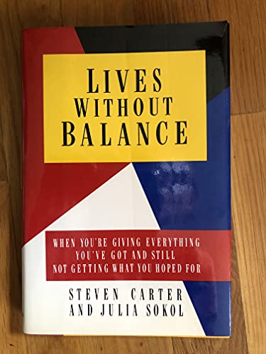 Beispielbild fr Lives Without Balance : When You're Giving Everything You've Got and Still Not Getting What You Hoped For zum Verkauf von Better World Books