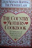 Stock image for Country Mothers Cookbook: A Celebration of Motherhood and Old-Fashioned Cooking for sale by Your Online Bookstore