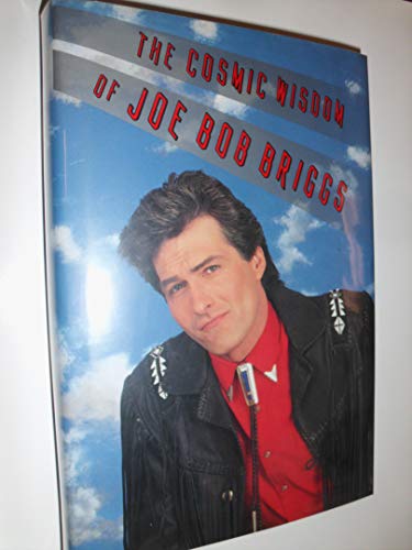 Beispielbild fr The Cosmic Wisdom of Joe Bob Briggs zum Verkauf von Better World Books
