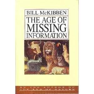 The Age of Missing Information (9780394589336) by McKibben, Bill
