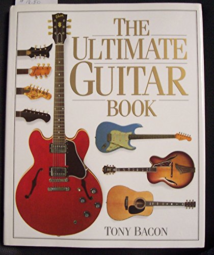 Beispielbild fr The Ultimate Guitar Book zum Verkauf von Jenson Books Inc