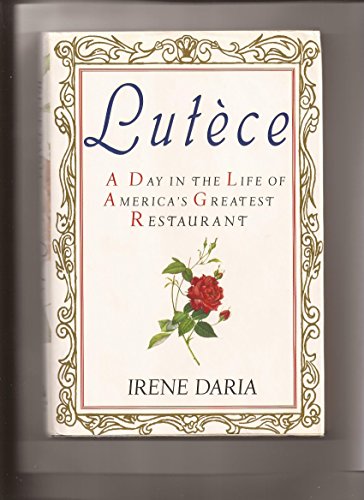 Stock image for Lutece : A Day in the Life of America's Greatest Restaurant for sale by Better World Books: West