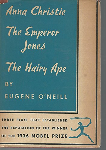 9780394601465: Three Plays: Anna Christie, The Emperor Jones, and The Hairy Ape. Modern Library #146