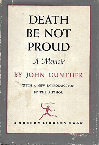 Death Be Not Proud (The Modern Library, 286.1) (9780394602868) by Gunther, John