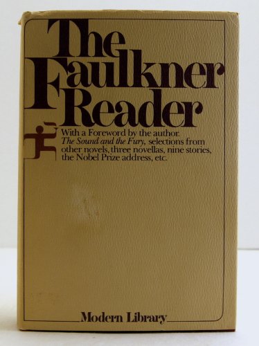 9780394603995: The Faulkner Reader: Selections from the Works of William Faulkner