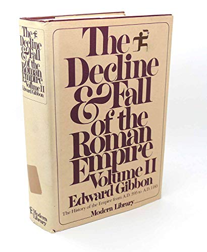 Imagen de archivo de The Decline and Fall of the Roman Empire, Vol. 2: The History of the Empire from 395 A.D. to 1185 A.D. a la venta por Half Price Books Inc.