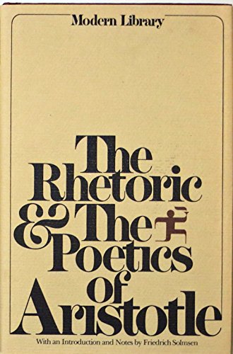 The Rhetoric and Poetics of Aristotle (Modern Library)