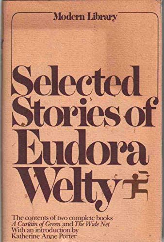 Stock image for Selected Stories of Eudora Welty A Curtain of Green and The Wide Net for sale by Time Traveler Books