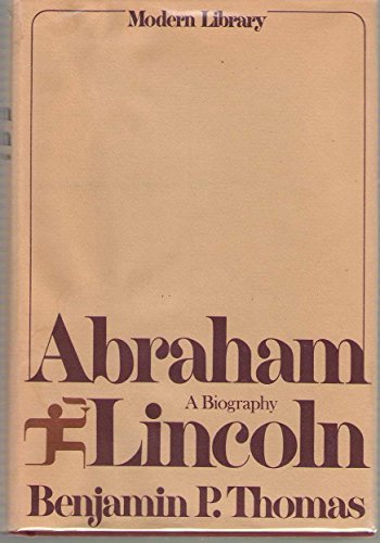 9780394604688: Abraham Lincoln : A Biography (Modern Library Edition)