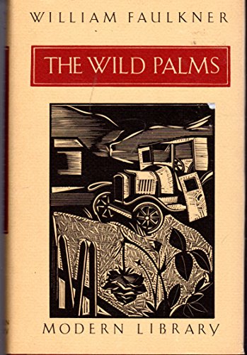 Imagen de archivo de The Wild Palms : [If I Forget Thee, Jerusalem] a la venta por Better World Books